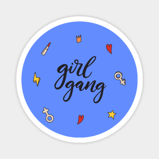 Girl Gang Funny Humor Girly Quote Magnet